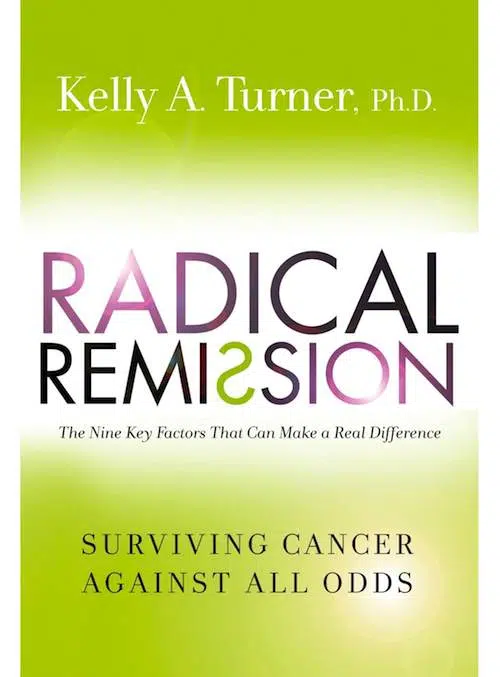 Radical Remission Stay Alive Well